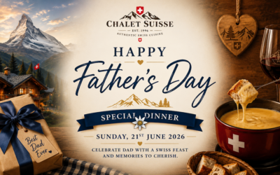 Father’s Day at Chalet Swiss 🇨🇭